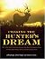 Chasing The Hunter's Dream:...