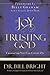 The Joy of Trusting God: Character You Can Count On (The Joy of Knowing God, Book 1) (Includes an abridged audio CD read by John Tesh)