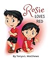 Rosie Loves Red (Color Series) Rosie Loves Red (Color Series)