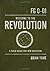 Welcome to the Revolution: A Field Guide For New Believers