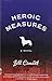 Heroic Measures (Vintage Contemporaries)