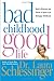 Bad Childhood---Good Life: ...