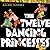 The Twelve Dancing Princesses