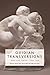 Ovidian Transversions: 'Iphis and Ianthe', 1300-1650 (Conversions)