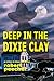 Deep in the Dixie Clay by Robert Peecher