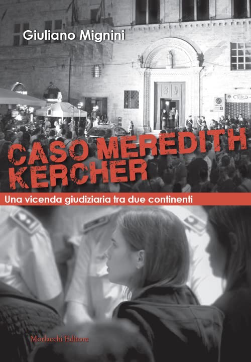 Caso Meredith Kercher. Una vicenda giudiziaria tra due continenti (Paperback)