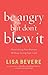 Be Angry, but Don't Blow It!: Maintaining Your Passion Without Losing Your Cool