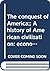 The conquest of America;: A...
