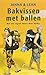 Bakvissen met ballen by Janna Overbeek Bloem
