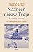 Naar een nieuw Troje