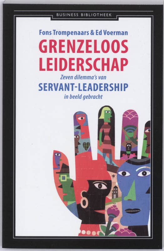 De business bibliotheek Grenzeloos leiderschap: zeven dilemma's van servant-leadership in beeld gebracht (Paperback)