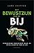Het bewustzijn van de bij