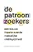 De patroonzoekers