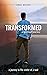 Transformed by Lance Mosher