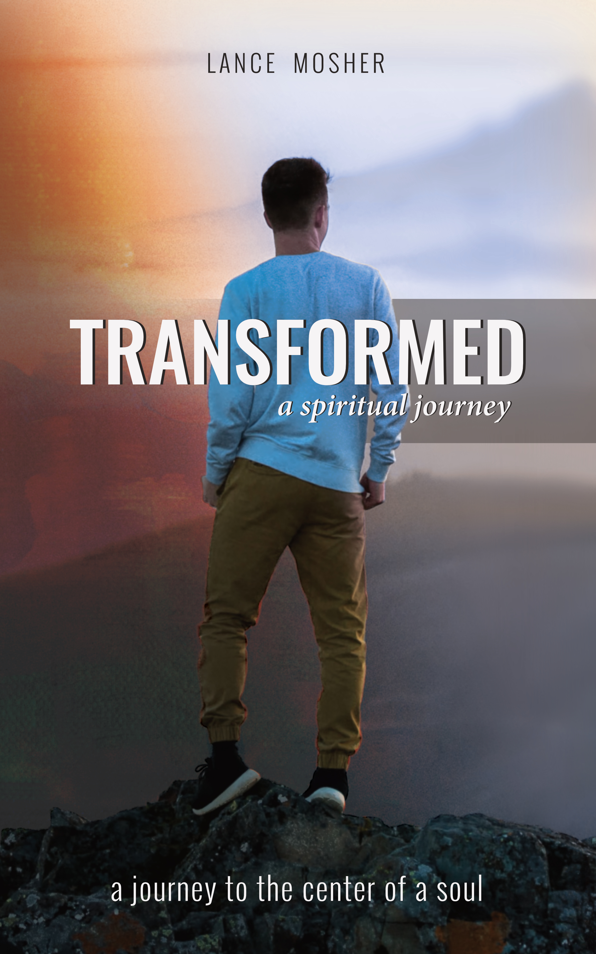 Transformed: A Spiritual Journey