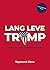 Lang leve Trump by Raymond Mens