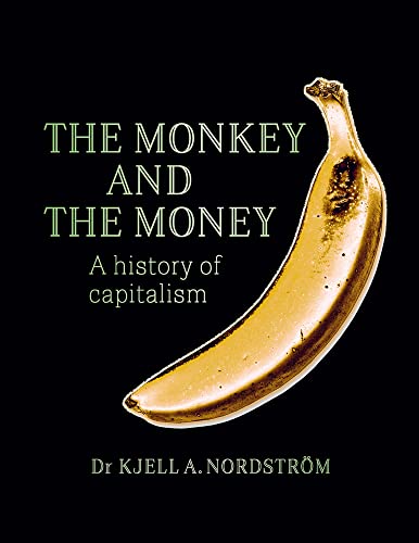 The monkey and the money: a history of capitalism (Paperback)