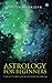 Astrology for Beginners: Learn and Transform Your Thoughts about Vedic Astrology