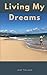Living My Dreams