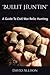 'Bullit Huntin': A Guide To...