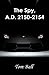 The Spy, A.D. 2150-2154