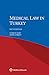 Medical Law in Turkey by Gürkan Sert