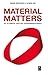 Material Matters