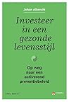 Investeer in een gezonde levensstijl by Johan Albrecht