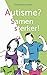 Autisme? Samen sterker!