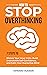 How to Stop Overthinking: 7...