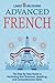 Advanced French: The Step B...