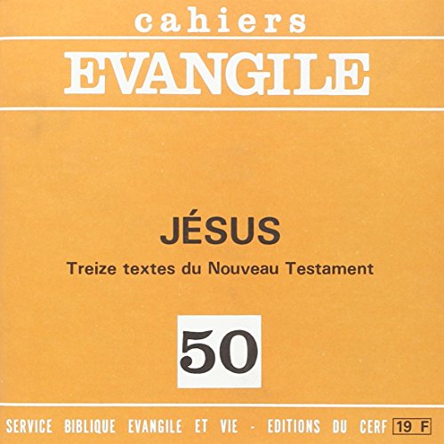 JESUS : TREIZE TEXTES DU NT (COLL.), NO 50 (REV C. EVANGILE) (French Edition)