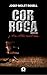 COR DE ROCA: Novela corta y...