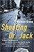Shooting Dr. Jack : A Novel
