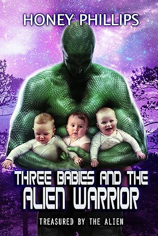 Three Babies and the Alien Warrior (Treasured by the Alien, #9)