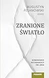 Zranione światło....