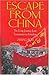 Escape From China : The Lon...