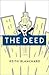 The Deed : A Novel