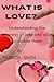 What is love?: Understandin...