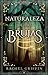 La naturaleza de las brujas