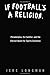 If Football's a Religion, W...
