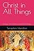 Christ in All Things: Essays on Scripture and Theology
