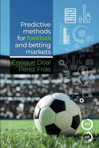 Predictive Methods for Football and Betting Markets (Paperback)