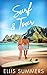 Surf & Tour: A Sweet Romance Beach Read Novel - Old Friends to Lovers