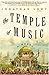 The Temple of Music by Jonathan Lowy