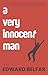 A Very Innocent Man by Edward Belfar
