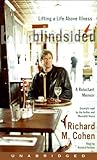 Blindsided: Lifting a Life Above Illness: A Reluctant Memoir