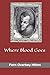 Where Blood Goes by Fern Overbey Hilton