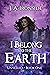 I Belong to the Earth (Unve...