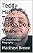 Teddy Hart, The Team Vision Dojo Years: An Unauthorized Biography
